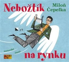 Nebožtík na rynku - Miloň Čepelka CD