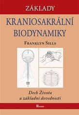 Sills Franklyn: Základy kraniosakrální biodynamiky