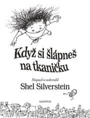 Shel Silverstein: Když si šlápneš na tkaničku