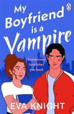 Eva Knight: My Boyfriend is a Vampire