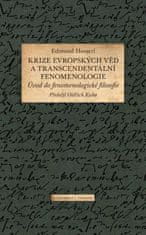 Edmund Husserl: Krize evropských věd a transcendentální fenomenologie
