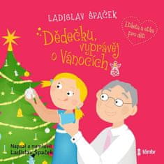 Ladislav Špaček: Dědečku, vyprávěj o Vánocích - audioknihovna