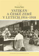 Marek Šmíd: Vatikán a české země v letech 1914–1918