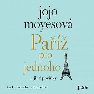 Moyesová Jojo: Paříž pro jednoho a jiné povídky