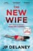 Delaney J. P.: The New Wife: the perfect escapist thriller from the author of The Girl Before