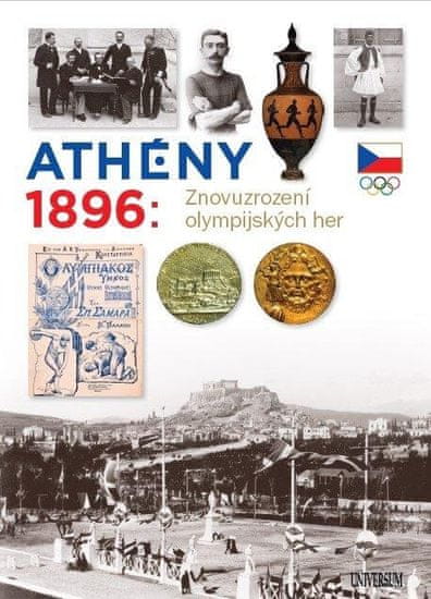 Škoda Zdeněk: Athény 1896: Znovuzrození olympijských her