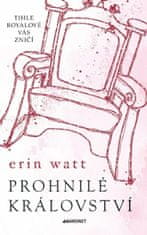 Watt Erin: Prohnilé království