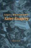 Eric Deschodt: Saint-Exupéry