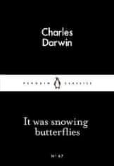 Darwin Charles: It Was Snowing Butterflies