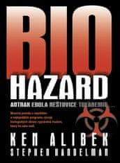 Alibek Ken, Handelman Stephen: Biohazard - Antrax Ebola Neštovice Tularemie...