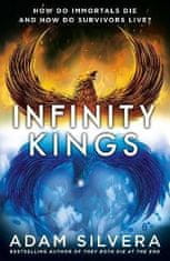 Adam Silvera: Infinity Kings: The much-loved hit from the author of No.1 bestselling blockbuster THEY BOTH DIE AT THE END!