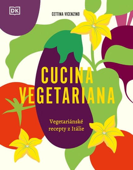 Vicenzino Cettina: Cucina Vegetariana - Vegetariánské recepty z Itálie