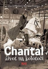 Poullain Chantal: Chantal: život na kolotoči