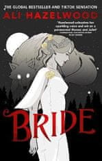 Ali Hazelwood: Bride: From the bestselling author of The Love Hypothesis