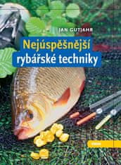 Gutjahr Jan: Nejúspěšnější rybářské techniky