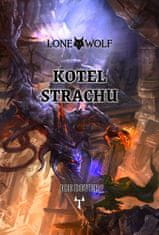 Joe Dever: Lone Wolf 9: Kotel strachu (gamebook)