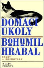 Bohumil Hrabal: Domácí úkoly - Úvahy a rozhovory