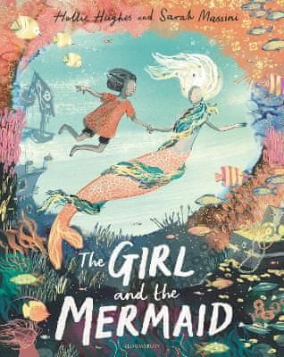 Hughes Hollie: The Girl and the Mermaid