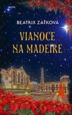 Beatrix Zaťková: Vianoce na Madeire