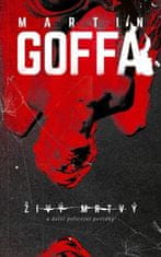 Goffa Martin: Živý mrtvý a další policejní povídky