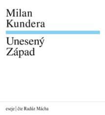 Kundera Milan: Unesený západ
