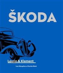 Ivan Margolius: Škoda Laurin &amp; Klement