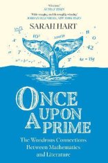 Hart Sarah: Once Upon a Prime: The Wondrous Connections Between Mathematics and Literature