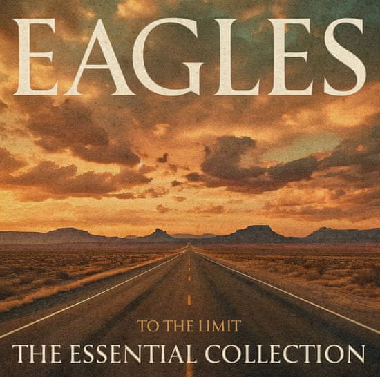 Eagles: To The Limit - Essential Collection