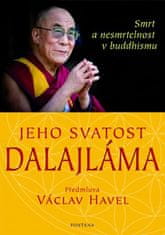 Jeho Svatost Dalajlama: Jeho svatost Dalajláma - Smrt a nesmrtelnost v Buddhismu