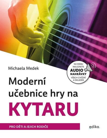 Medek Michaela: Moderní učebnice hry na kytaru