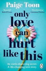 Penguin Only Love Can Hurt Like This: An unforgettable love story from the bestselling author