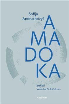 Andruchovyč Sofija: Amadoka (slovensky)