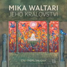 Mika Waltari: Jeho království - CDmp3 (Čte |Ondřej Brousek)