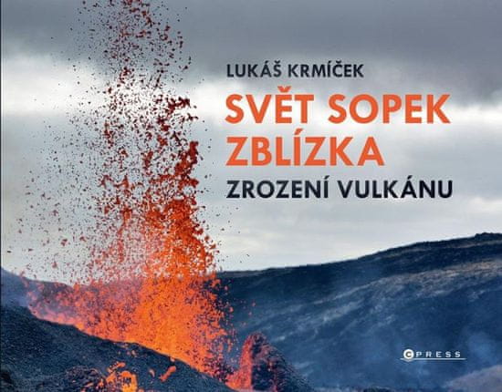 Krmíček Lukáš: Svět sopek zblízka - Zrození vulkánu