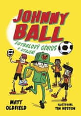 Oldfield Matt: Johnny Ball 2 - Fotbalový génius v utajení