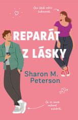 Peterson Sharon M.: Reparát z lásky