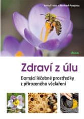 Tobis Almut, Poeplau Norbert: Zdraví z úlů - Domácí léčebné prostředky z přirozeného včelaření
