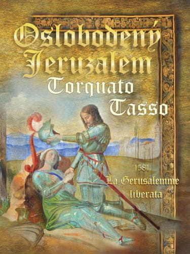 Torquato Tasso: Oslobodený Jeruzalem / La Gerusalemme liberata