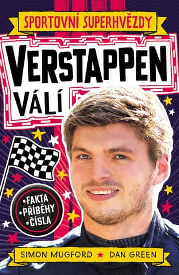 Mugford Simon: Sportovní superhvězdy Verstappen - Fakta, příběhy, čísla