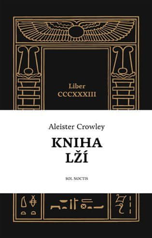 Aleister Crowley: Kniha lží - Liber CCCXXXIII