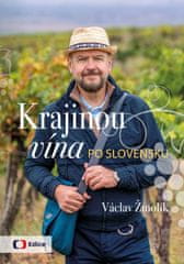 Žmolík Václav: Krajinou vína po Slovensku - Vinařský průvodce zemí pod Tatrami