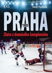 Tomáš Procházka: Praha 1985 – Zlato z domácího šampionátu