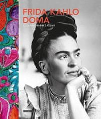 Barbezatová Suzanne: Frida Kahlo doma