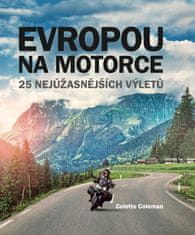 Coleman Colette: Evropou na motorce – 25 nejúžasnějších výletů