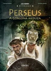 Ferry Luc: Perseus a Gorgona Medúza