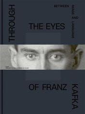 Rakušanová Marie: Through the Eys of Franz Kafka - Between Images and Language