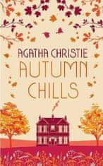 Agatha Christie: AUTUMN CHILLS: Tales of Intrigue from the Queen of Crime