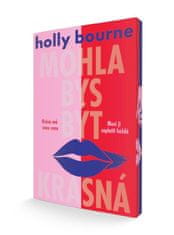 Bourne Holly: Mohla bys být krásná