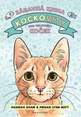 Shaw Hannah: Kočkovity - zábavná kniha pro milovníky koček