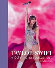 Terry Newman: Taylor Swift Módní ikona současnosti